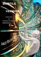 Couverture du livre « Subtile vermine ; fraction du 