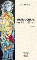 Couverture du livre « Matriochkas : les héritières » de Lylia Nezar aux éditions Books On Demand