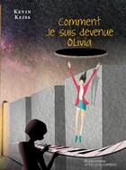 Couverture du livre « Comment je suis devenue Olivia » de Kevin Keiss aux éditions Actes Sud