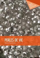 Couverture du livre « Perles de vie » de Sebastien Thuret-Benoist aux éditions Mon Petit Editeur