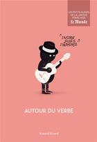Couverture du livre « Autour du verbe » de Roland Eluerd aux éditions Garnier