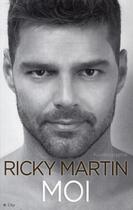 Couverture du livre « Moi » de Ricky Martin aux éditions City