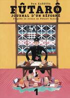 Couverture du livre « Futarô : Journal d'un réformé Tome 1 » de Futaro Yamada et Bun Katsuta aux éditions Le Lezard Noir