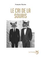 Couverture du livre « Le cri de la souris » de Francoise Thyrion aux éditions La Fontaine