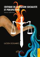 Couverture du livre « Critique de la raison socialiste et perspectives » de Lucien Doumro aux éditions Jets D'encre