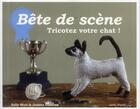 Couverture du livre « Bête de scène ; tricotez votre chat ! » de  aux éditions Tutti Frutti