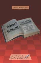 Couverture du livre « Frères ? Ennemis ! Saison 1 (2e édition) » de Pierre Benzaquen aux éditions Liber Faber
