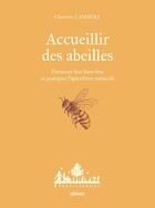 Couverture du livre « Accueillir des abeilles : Favoriser leur bien-être et pratiquer l'apiculture naturelle » de Charlotte Lambert aux éditions Eugen Ulmer