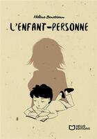 Couverture du livre « L'enfant-personne » de Helene Benetreau aux éditions Hello Editions