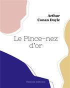 Couverture du livre « Le Pince-nez d'or » de Arthur Conan Doyle aux éditions Hesiode