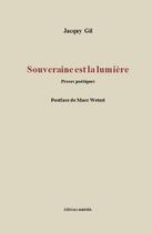 Couverture du livre « Souveraine est la lumière » de Jacquy Gil aux éditions Unicite