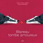 Couverture du livre « Blaireau tombe amoureux » de Ben Sanders et Huw Lewis-Jones aux éditions Milan