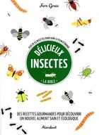 Couverture du livre « Délicieux insectes » de Fern Green aux éditions Marabout