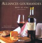 Couverture du livre « Alliances gourmandes mets et vins » de Caroline Darbonne aux éditions Selection Du Reader's Digest