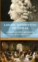 Couverture du livre « Journal des prisons de mon père, de ma mère et des miennes » de Louise-Henriette De Duras aux éditions Mercure De France