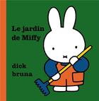Couverture du livre « Le jardin de Miffy » de Dick Bruna aux éditions La Martiniere Jeunesse