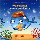 Couverture du livre « Vladimir ne veut pas dormir » de Anouk Filippini et Marine Cazaux aux éditions Auzou