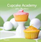 Couverture du livre « Cupcake academy » de John Bentham aux éditions First