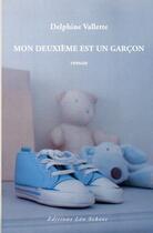 Couverture du livre « Mon deuxième est un garçon » de Delphine Vallette aux éditions Leo Scheer