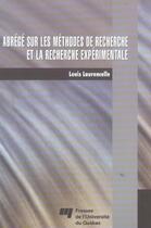 Couverture du livre « Abrégé sur les méthodes de recherche et la recherche expérimentale » de Laurencelle L aux éditions Pu De Quebec
