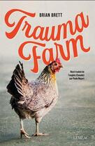 Couverture du livre « Trauma farm » de Brian Brett aux éditions Lemeac