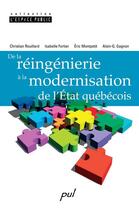 Couverture du livre « De la reingenierie a la modernisation de l'etat quebecois 2e ed. » de Christian Rouillard aux éditions Les Presses De L'universite Laval (pul)