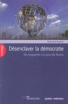 Couverture du livre « Desenclaver la democratie » de Genevieve Nootens aux éditions Quebec Amerique