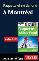 Couverture du livre « Raquette et ski de fond à Montréal » de  aux éditions Ulysse