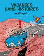 Couverture du livre « Spirou et Fantasio : vacances sans histoires » de Andre Franquin aux éditions Dupuis