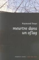 Couverture du livre « Meurtre dans un oflag » de Raymond Troye aux éditions Espace Nord