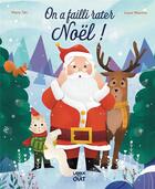 Couverture du livre « Mes fêtes préférées : on a failli rater Noël ! » de Marie Tibi et Laure Macotta aux éditions Langue Au Chat