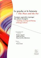 Couverture du livre « Le proche et le lointain ; enseigner, apprendre et partager des cultures étrangères » de  aux éditions Archives Contemporaines