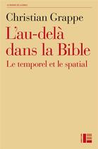 Couverture du livre « L'au-delà dans la Bible ; le temporel et le spatial » de Christian Grappe aux éditions Puf