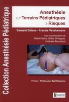 Couverture du livre « Anesthésie sur terrains pédiatriques à risques » de Bernard Dalens et Francis Veyckemans aux éditions Sauramps Medical