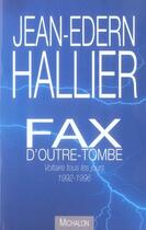 Couverture du livre « Fax d'outre-tombe » de Jean-Edern Hallier aux éditions Michalon
