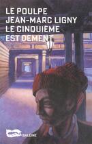 Couverture du livre « Le Cinquieme Est Dement » de Jean-Marc Ligny aux éditions Baleine