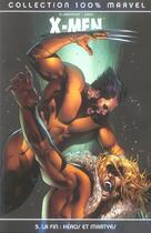 Couverture du livre « X-Men t.5 : la fin : héros et martyrs » de Sean Chen et Chris Claremont aux éditions Panini