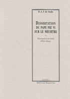 Couverture du livre « Dissertation du Pape Pie VI sur le meurtre » de Donatien-Alphonse-Francois De Sade aux éditions Manucius