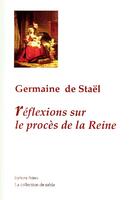 Couverture du livre « Réflexions sur le procès de la reine » de Germaine De Staël-Holstein aux éditions Paleo