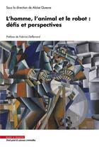 Couverture du livre « L'homme, l'animal et le robot : défis et perspectives » de Aloise Quesne et Collectif aux éditions Mare & Martin