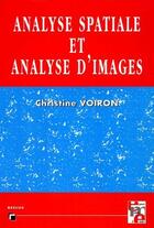 Couverture du livre « Analyse spatiale et analyses d'images par la morphologie mathématique » de Christine Voiron aux éditions Reclus