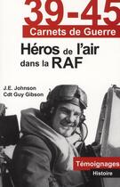 Couverture du livre « Héros de l'air dans la RAF » de J.E. Johnson et Guy Gibson aux éditions Jourdan