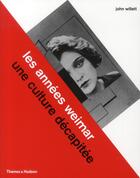 Couverture du livre « Les années Weimar ; une culture décapitée » de John Willett aux éditions Thames And Hudson
