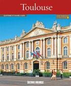 Couverture du livre « Toulouse » de Quitterie Cazes et Danielle Cazes aux éditions Sud Ouest Editions