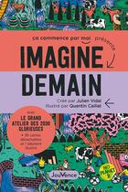 Couverture du livre « Imagine demain : Avec le grand atelier des 2030 glorieuses » de Julien Vidal aux éditions Jouvence