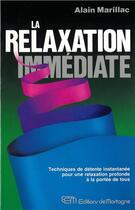 Couverture du livre « Relaxation immediate » de Marillac Alain aux éditions De Mortagne