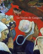 Couverture du livre « La vision de gauguin » de Thomson/Fowle/Steven aux éditions Palantines