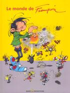 Couverture du livre « Franquin - t01 - le monde de franquin » de  aux éditions Marsu Productions