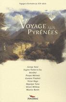 Couverture du livre « Voyage aux Pyrénées » de Victor Hugo et Gustave Flaubert et Stendhal et George Sand et Prosper Merimee et Eugène-Emmanuel Viollet-Le-Duc aux éditions Pimientos