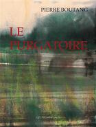 Couverture du livre « Le purgatoire » de Pierre Boutang aux éditions Les Provinciales
